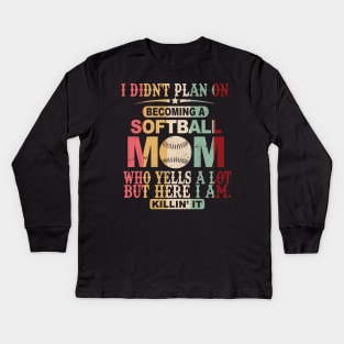 I Didn't Plan On Becoming A Softball Mom Kids Long Sleeve T-Shirt